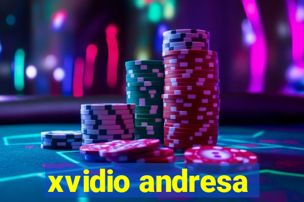 xvidio andresa